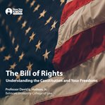 The Bill of Rights : the first ten amendments of the Constitution cover image