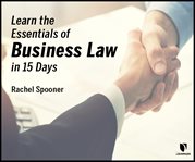 Business law. Your Practical Guide to Contracts, Employees, Torts, Property and More cover image
