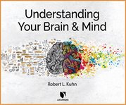 Understanding your brain and mind cover image