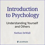 Psychology 101: how to understand yourself and others cover image
