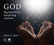 God: big questions, surprising answers cover image