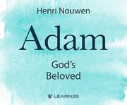 Adam, God's beloved cover image