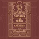 Tortured for Christ cover image