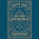 With God in Solitary Confinement cover image