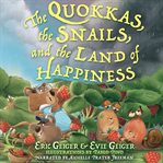 The Quokkas, the Snails, and the Land of Happiness cover image