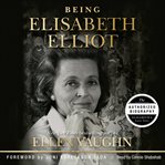 Being Elisabeth Elliot cover image