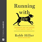 Running with joy : leadership and life lessons my dog, Bentley, taught me cover image