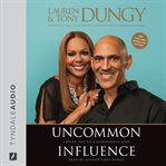 Uncommon Influence : Saying Yes to a Purposeful Life cover image