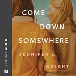 Come Down Somewhere cover image