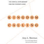 Kingdom Calling : Vocational Stewardship for the Common Good cover image