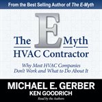 The e-myth hvac contractor. Why Most HVAC Companies Don't Work and What to Do About It cover image