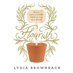 Flourish. How the Love of Christ Frees Us from Self-Focus cover image