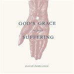 God's grace in your suffering cover image