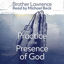 Cover image for The Practice of the Presence of God the Best Rule of a Holy Life