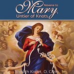 Novena to mary, untier of knots cover image