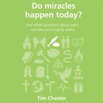 Do miracles happen today? cover image