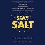 Stay salt. The World Has Changed: Our Message Must Not cover image