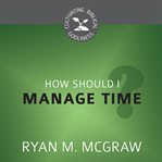 How should I manage time? cover image