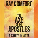 The axe of the apostles. A Study in Acts cover image