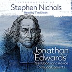 Jonathan Edwards' Resolutions ; : and, Advice to young converts cover image