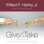 Give & take : the secret to marital compatibility cover image