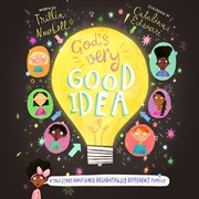 God's very good idea : a true story about God's delightfully different family cover image