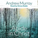 Abide in christ cover image