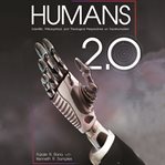 Humans 2.0 : scientific, philosophical, and theological Perspectives on transhumanism cover image