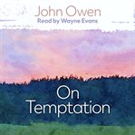 On temptation : and, the mortification of sin in believers cover image