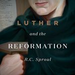 Luther and the Reformation cover image
