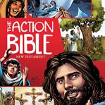 The action bible new testament. God's Redemptive Story cover image