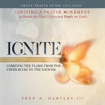Ignite : my heart, my hands, my feet cover image