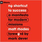 No shortcut to success : a manifesto for modern missions cover image