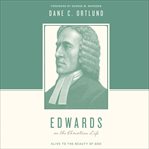 Edwards on the Christian life : alive to the beauty of God cover image