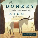 The donkey who carried a king cover image