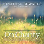 On charity : 5 Sermons from Northampton on 1st Corinthians 13 cover image