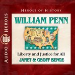William Penn : liberty and justice for all cover image