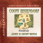 Count Zinzendorf : firstfruit cover image