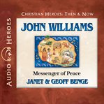 John williams : Messenger of Peace cover image