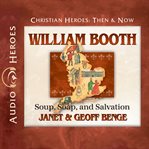 William booth : Soup, Soap, and Salvation cover image