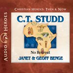 C.T. Studd : no retreat cover image