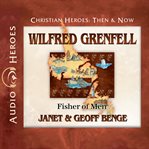 Wilfred Grenfell : fisher of men cover image