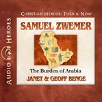 Samuel Zwemer : the burden of Arabia cover image