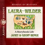 Laura Ingalls Wilder : a storybook life cover image