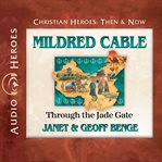 Mildred cable : through the jade gate cover image
