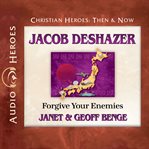 Jacob DeShazer : forgive your enemies cover image
