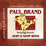 Paul Brand : helping hands cover image