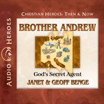 Brother Andrew : God's secret agent cover image