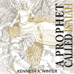 A prophet called isaiah : Called (Winter) cover image