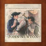 John Newton : Christian Biographies for Young Readers cover image